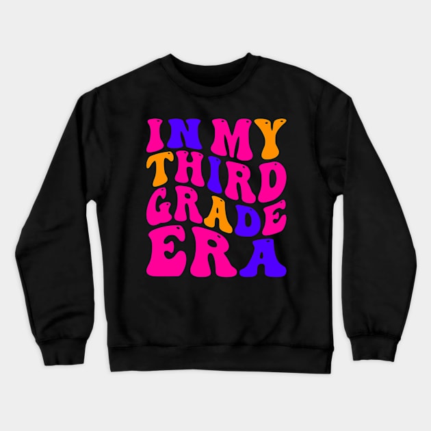 In My Third Grade Era Crewneck Sweatshirt by VisionDesigner